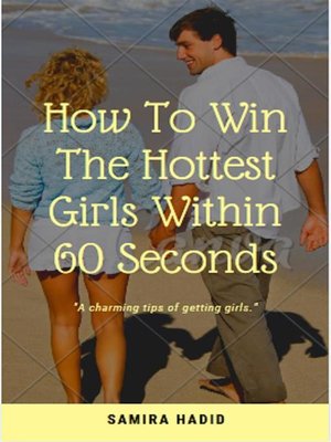 cover image of How to win the hottest girl within 60 seconds